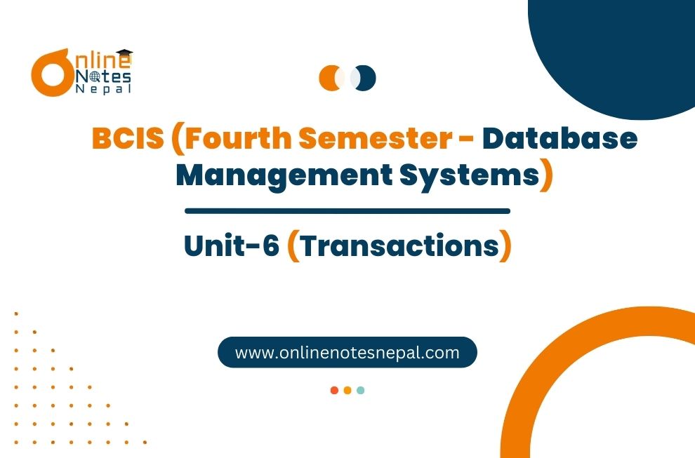Unit VI: Transactions